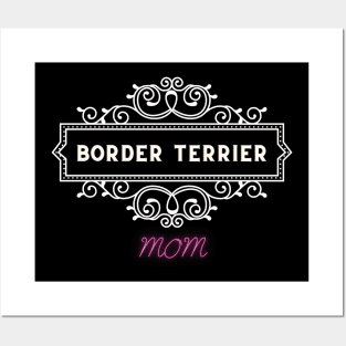 Border terrier - Dog moms Posters and Art